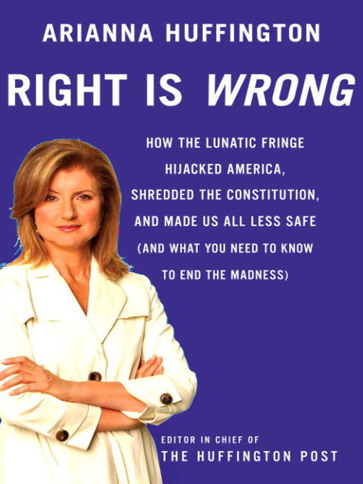 Title details for Right is Wrong by Arianna Huffington - Wait list